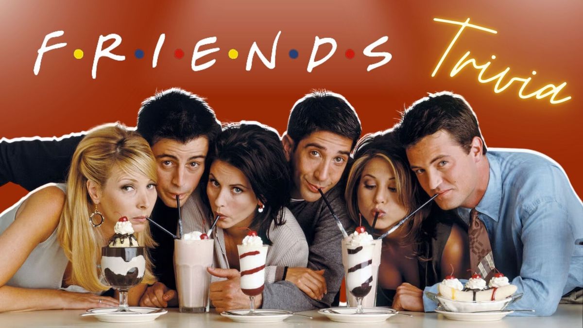 Friends Trivia