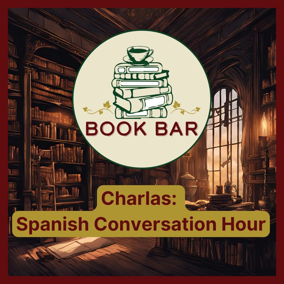 Charlas: Spanish Conversation Hour