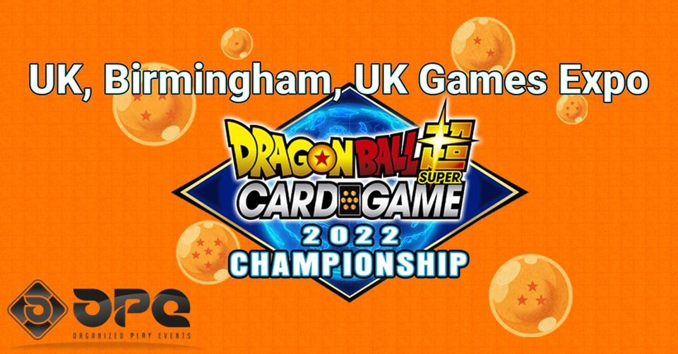 Dragon Ball Super Card Game 2022 Regional Championship - UK, Birmingham, NEC, UK Games Expo