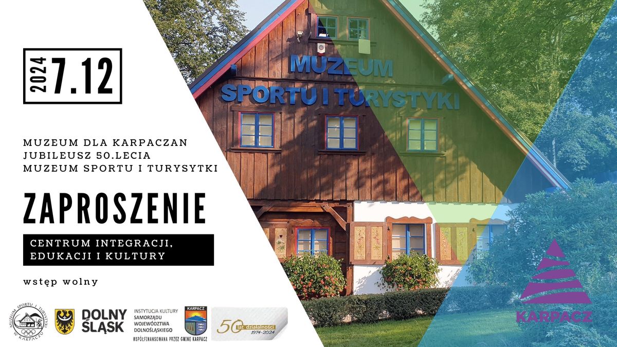 MUZEUM DLA KARPACZAN - Jubileusz 50.lecia Muzeum Sportu i Turysytki