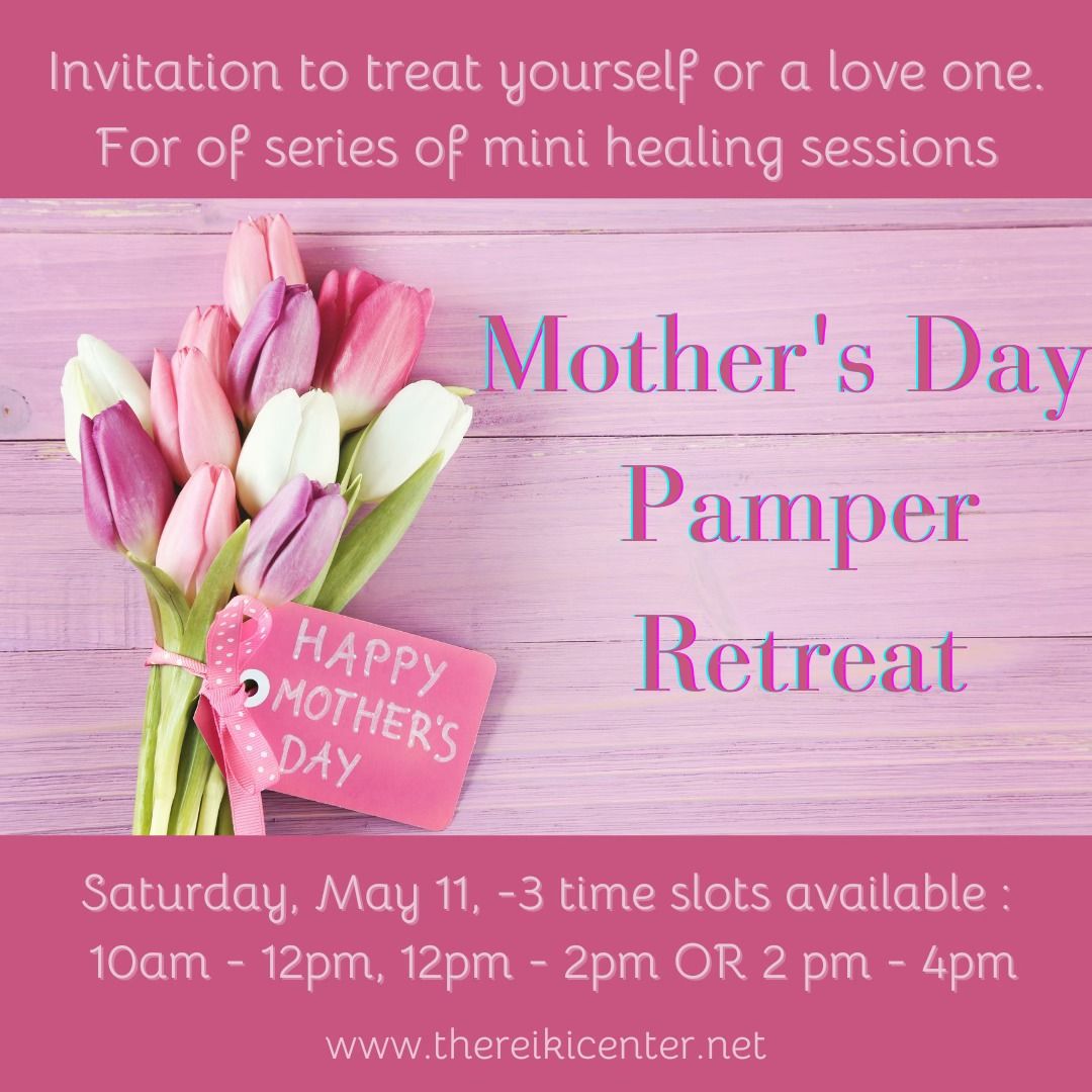 Mother's Day Pamper Retreat
