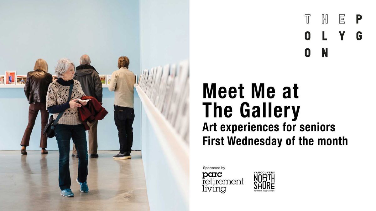 Meet Me at The Gallery - National Seniors Day Edition