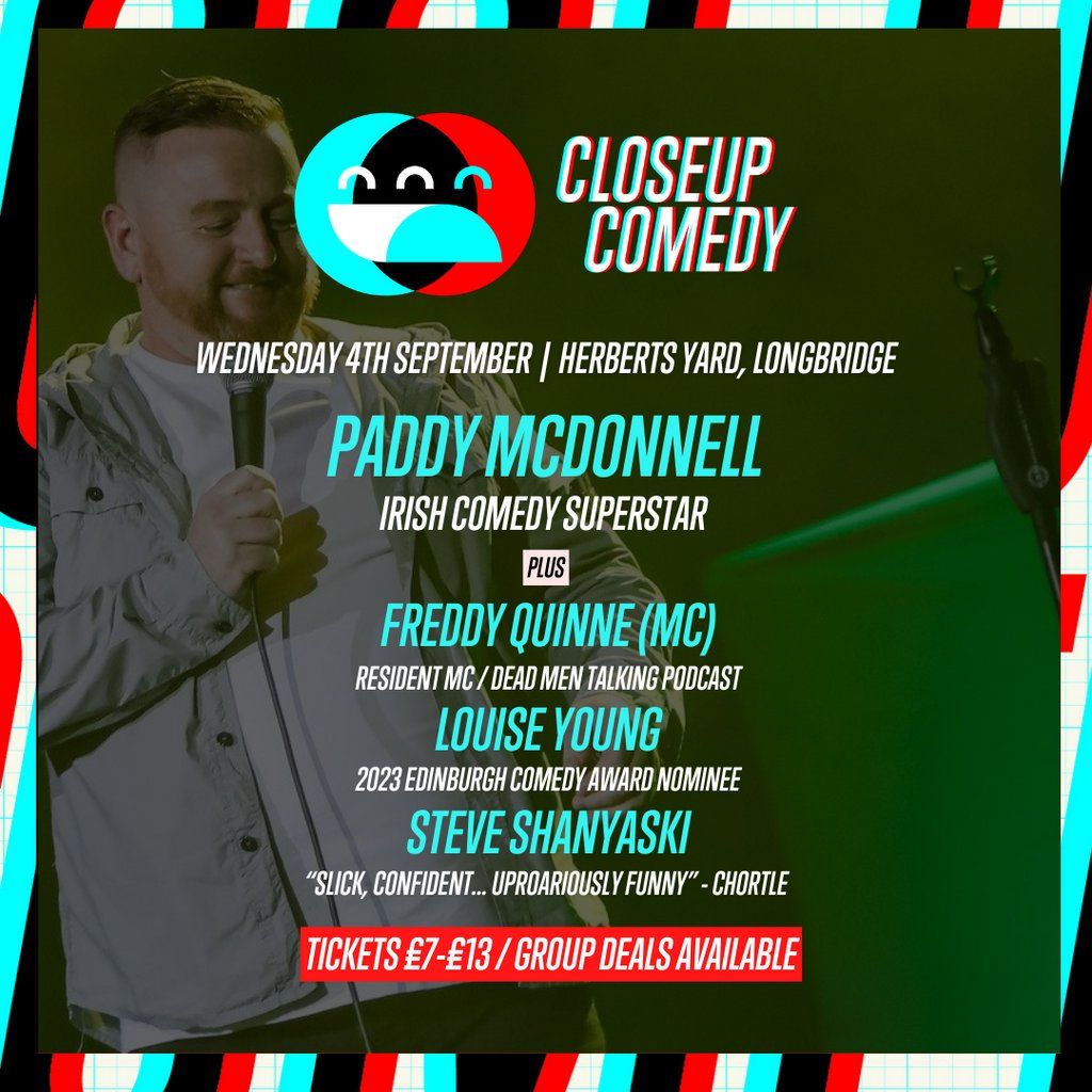 CLOSEUP COMEDY at Herberts Yard w\/ Paddy McDonnell and more.