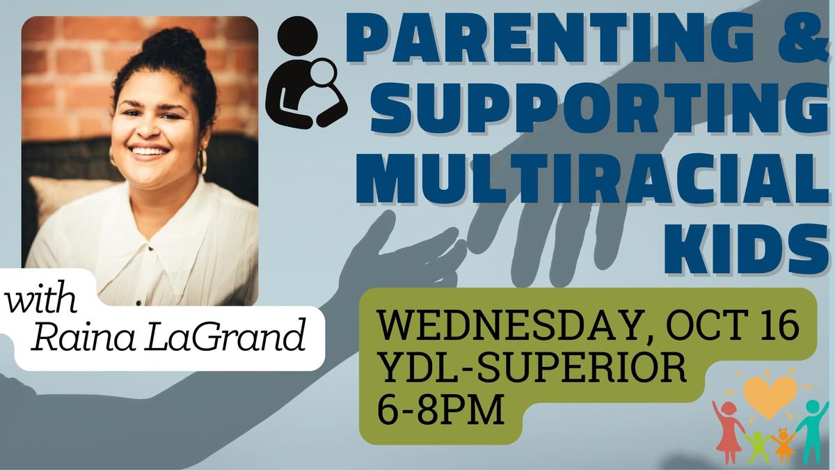 Parenting & Supporting Multiracial Kids with Raina LaGrand