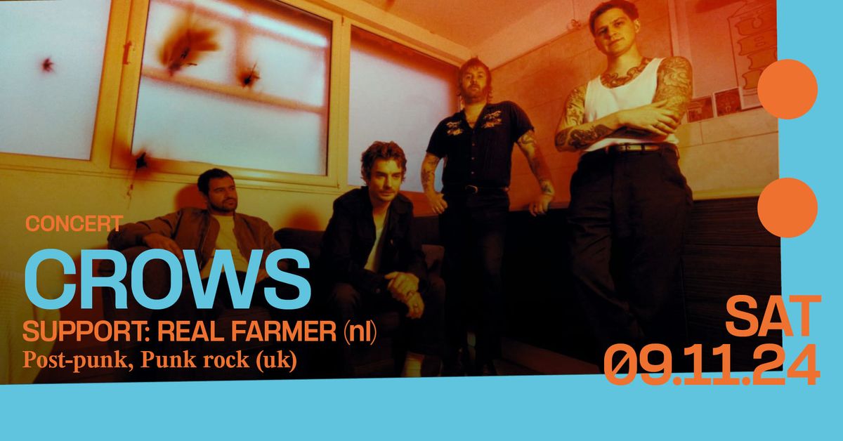 Concert: CROWS + support: Real Farmer