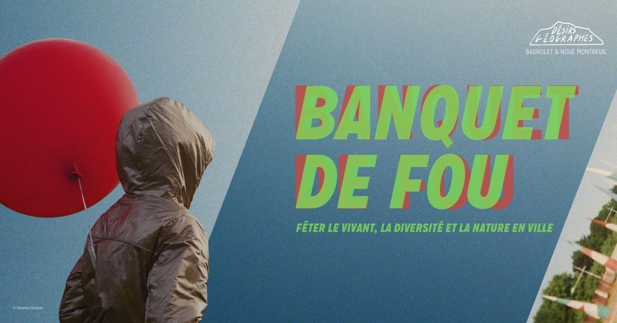 LE BANQUET DE FOU \uff5e f\u00eater le vivant, la diversit\u00e9 & la nature en ville !