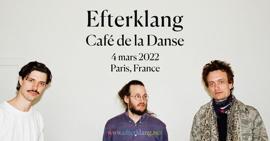 Super ! \u2014 Efterklang en concert le 4 mars 2022 au Caf\u00e9 de la Danse