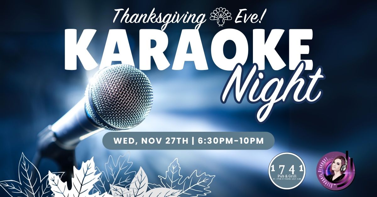 Karaoke Night at 1741 Pub & Grill for Thanksgiving Eve