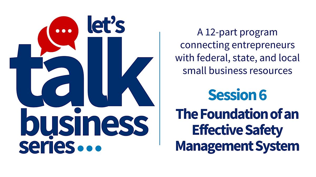 Let’s Talk Business-The Foundation of an Effective Safety Management ...