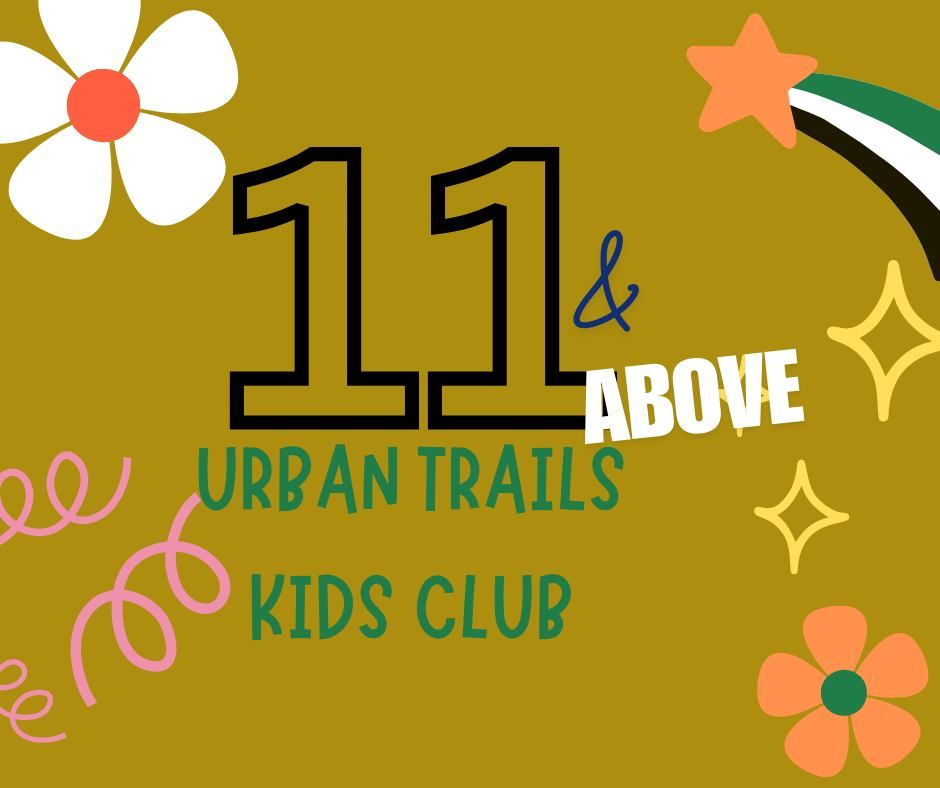 Kids Club - 11 years and above