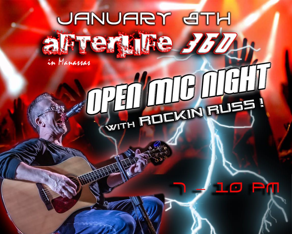 Open Mic Night With Rockin Russ at Afterlife 360! 