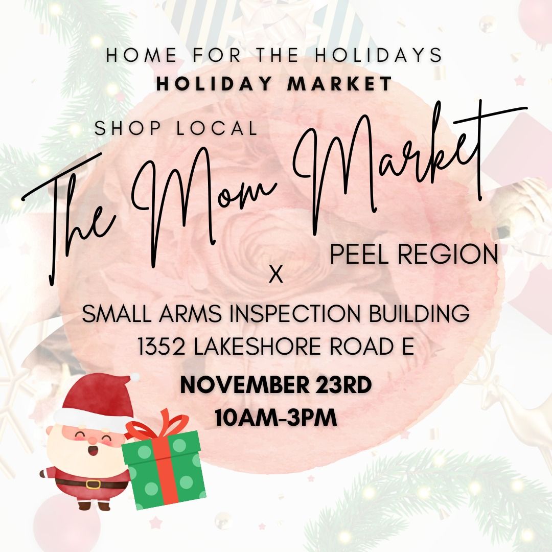 Home For The Holidays Market | The Mom Market Peel Region x SAIB