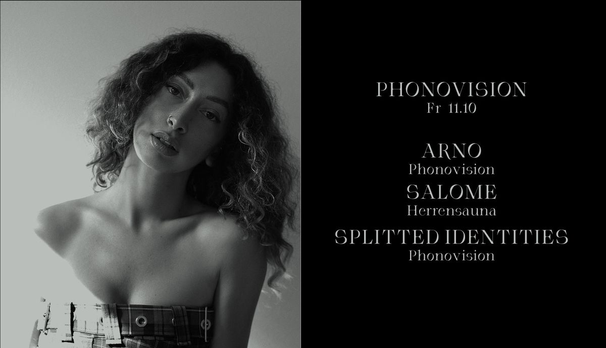 Phonovision w\/ Arno, SALOME & Splitted Identities