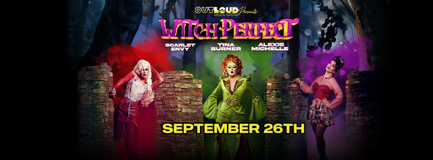 Witch Perfect: Starring Scarlet Envy, Tina Burner & Alexis Michelle