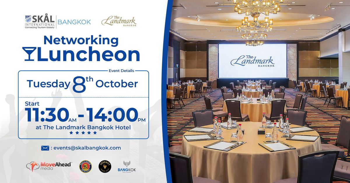 Tuesday 8th October - Networking Luncheon - The Landmark Bangkok 