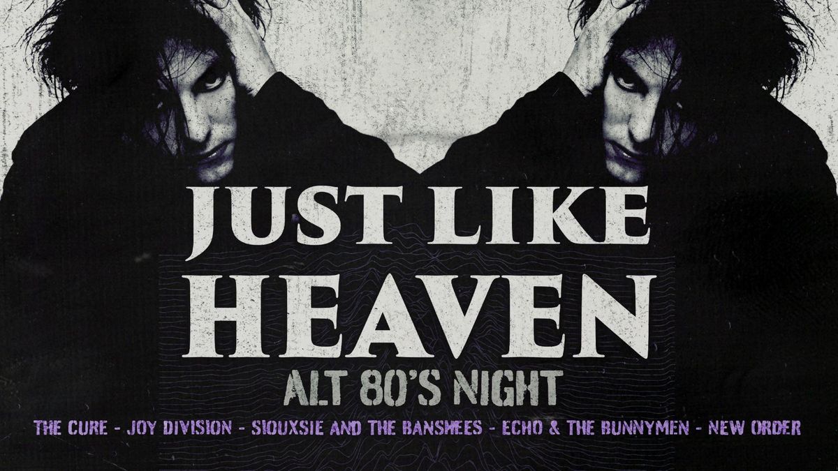 Just Like Heaven: Alt 80\u2019s Night (Edinburgh)