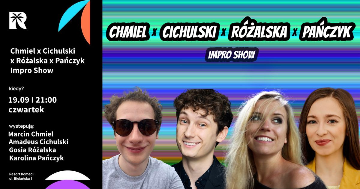 Chmiel x Cichulski x R\u00f3\u017calska x Pa\u0144czyk impro show