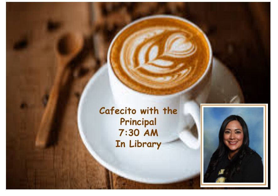 Cafecito with the Principal 