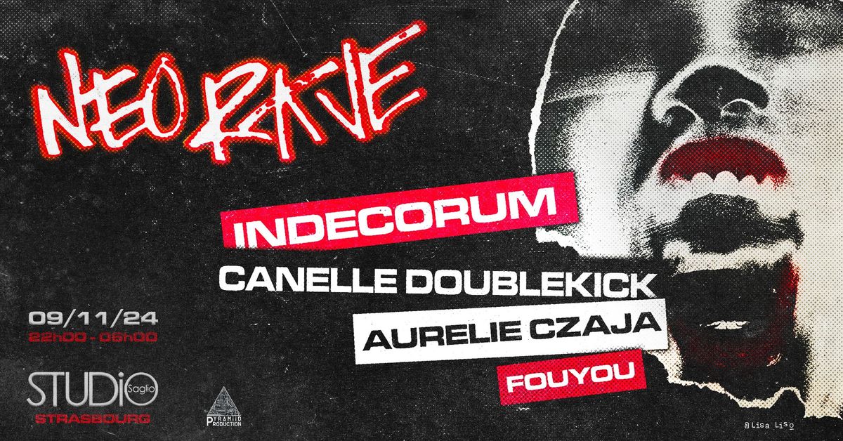 NEO RAVE (Strasbourg) INDECORUM - CANELLE DOUBLEKICK - AURELIE CZAJA - FOUYOU