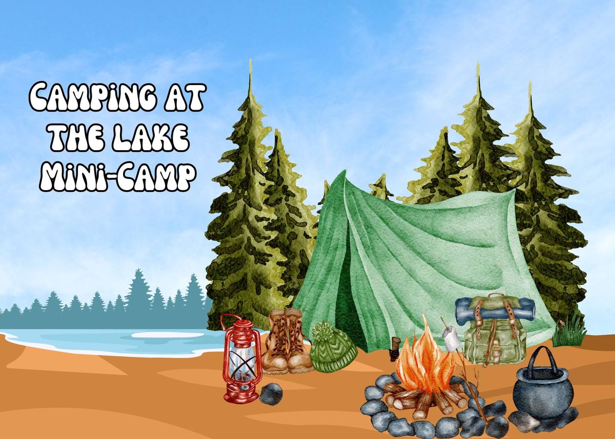 "Camping at the Lake" Mini Camp