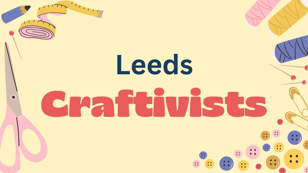 Leeds Craftivists - Transform Trade