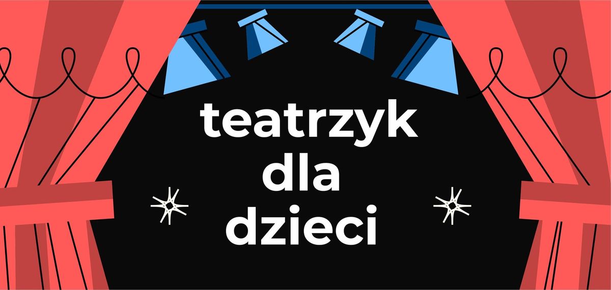 Doktor Dzi\u0119cio\u0142. Teatr dla dzieci