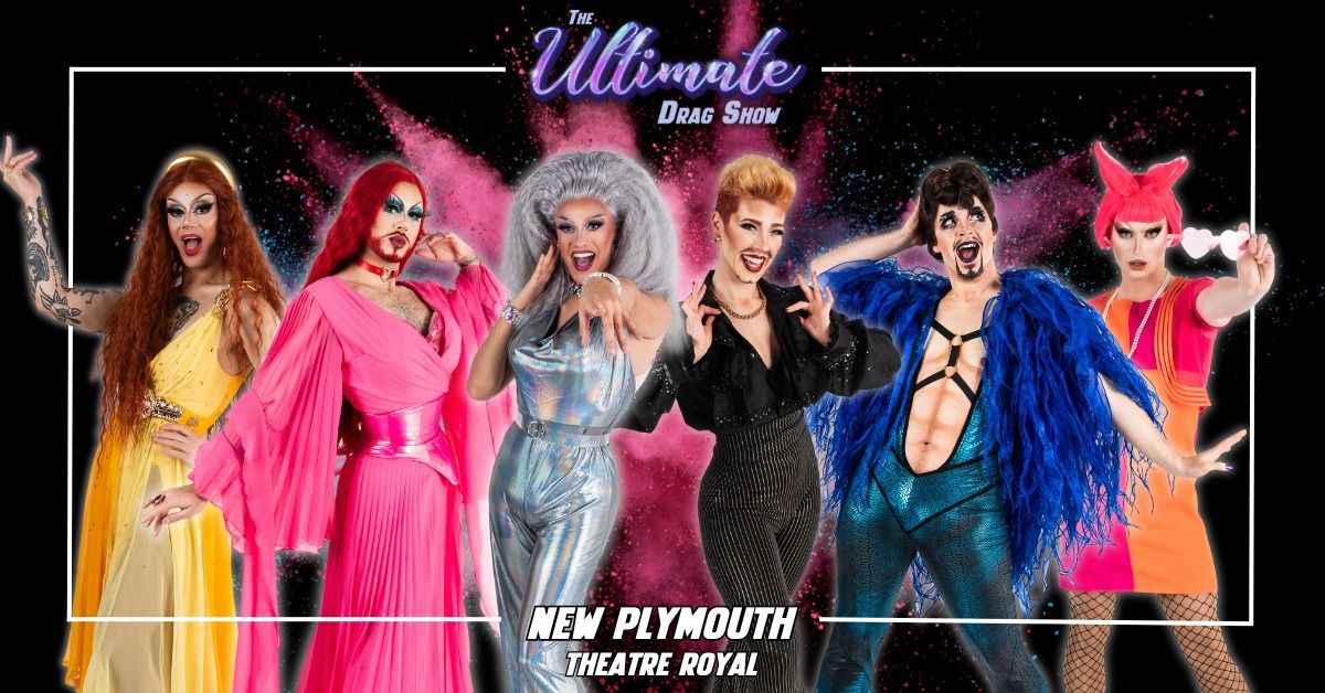 The Ultimate Drag Show - New Plymouth