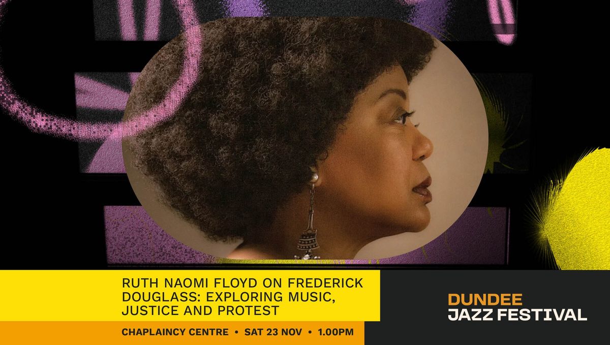 Ruth Naomi Floyd on Frederick Douglass: Exploring Music, Justice and Protest