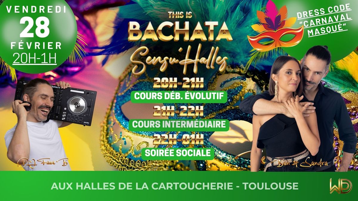 \ud83c\udfad"LE CARNAVAL MASQU\u00c9" DES SENSU'HALLES BACHATA\u203c\ufe0f DRESSCODE MASQU\u00c9