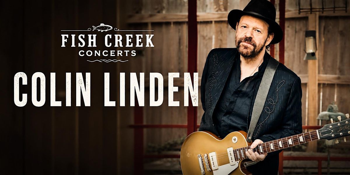 Fish Creek Concerts presents Colin Linden at River Park Church