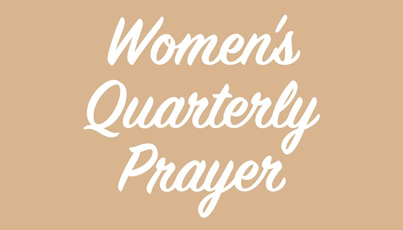 Women's Quarterly Prayer