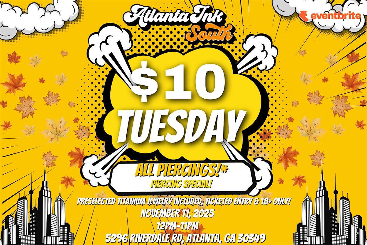 Atlanta Ink, South presents: $10 Tuesday piercing special!