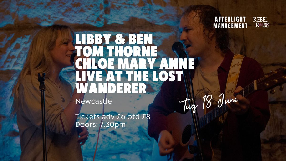 Libby & Ben, Tom Thorne, and Chloe Mary Anne live at The Lost Wanderer