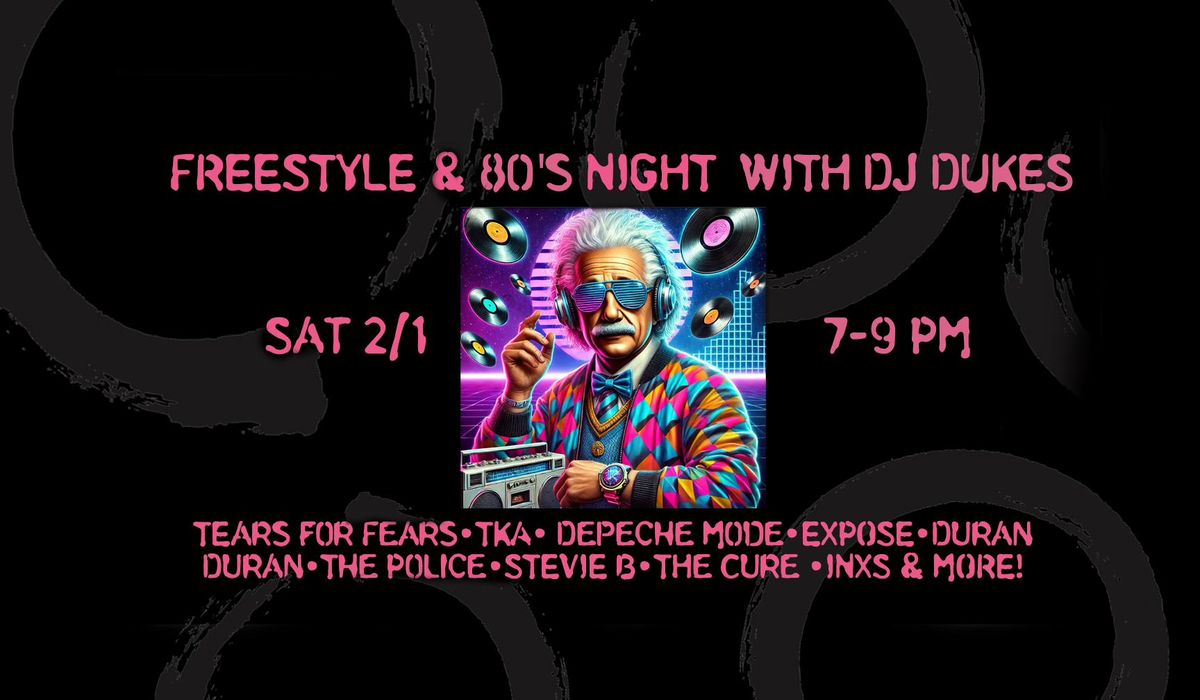 Freestyle & 80's Night with DJ Dukes