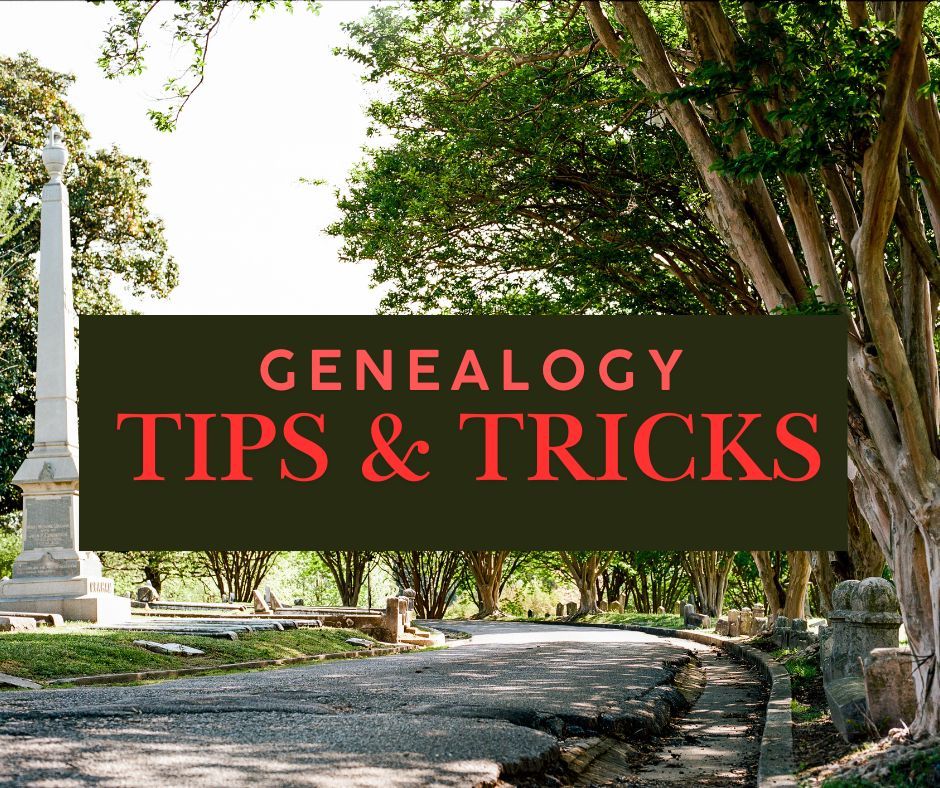 Genealogy Tips & Tricks