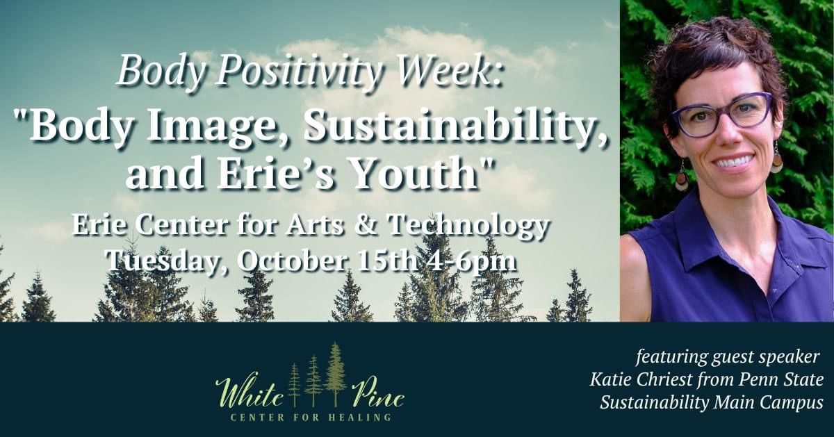 Body Positivity Week Educational Forum: "Body Image, Sustainability, and Erie\u2019s Youth"