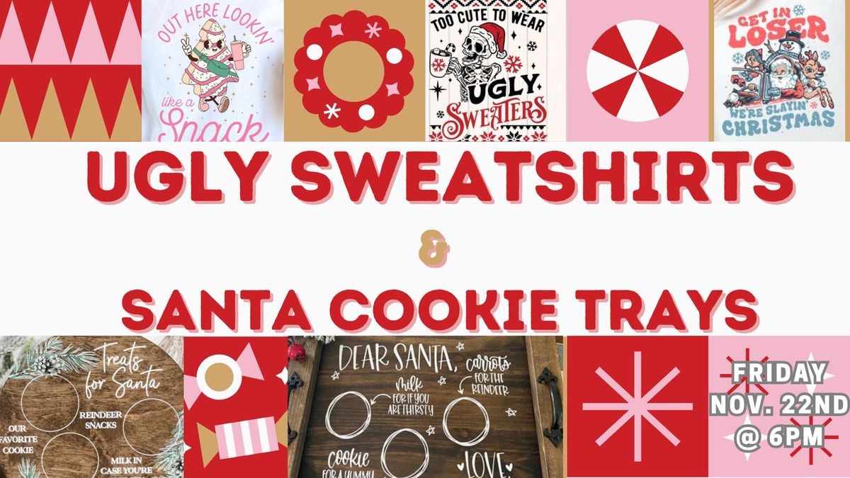 \u2728Ugly Sweatshirts & Santa Cookie Trays\u2728