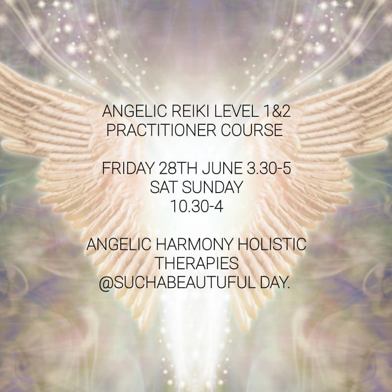 Angelic Reiki Practitioner Course Level 1&2
