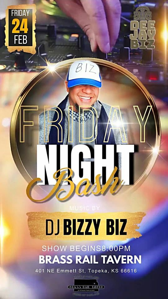 Friday Night Bash with DJ BIZZY BIZ