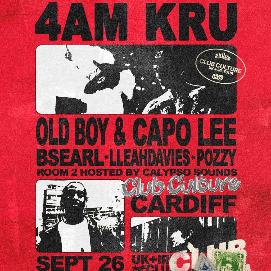 CARDIFF: 4AM Kru, Oldboy w\/ Capo Lee + more [CLUB Culture]