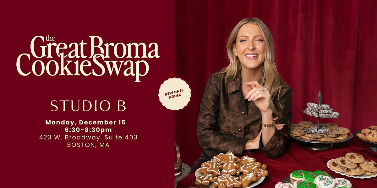 The Great Broma Cookie Swap - Boston NEW DATE ADDED