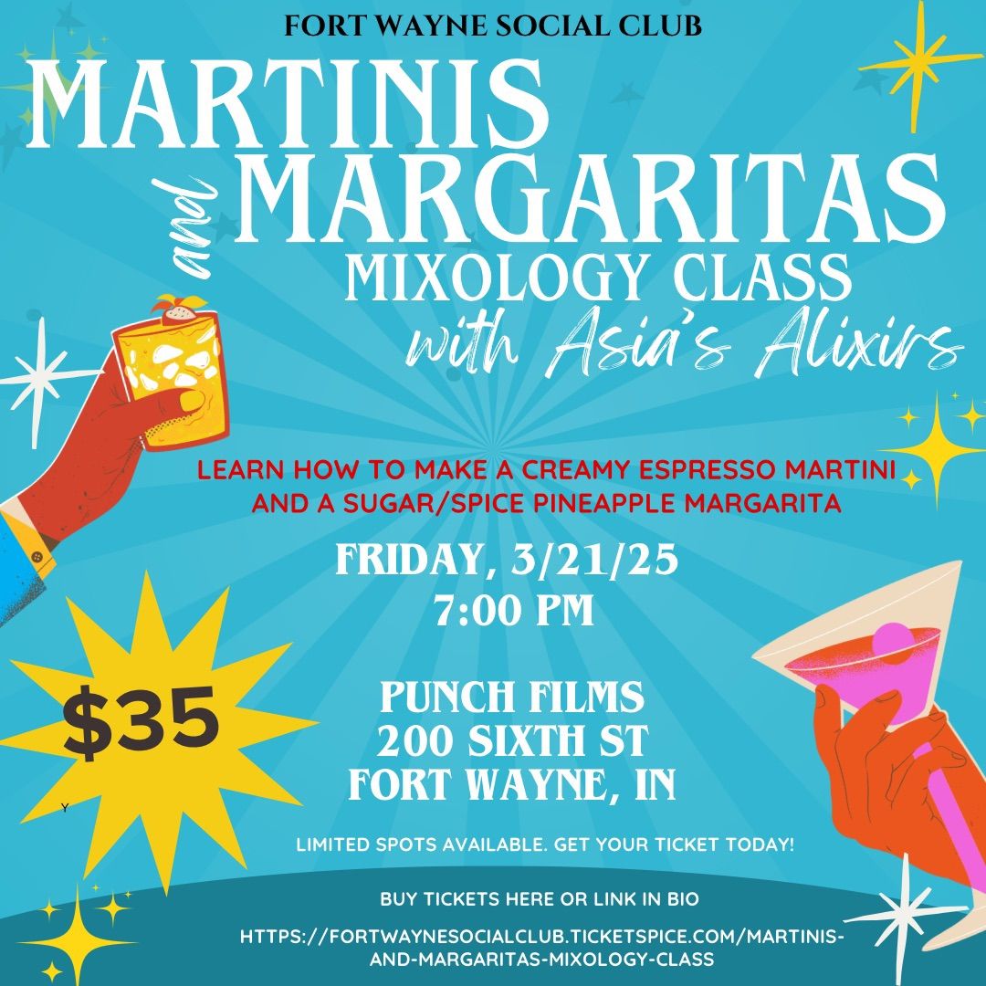 Martinis and Margaritas Mixology Class 