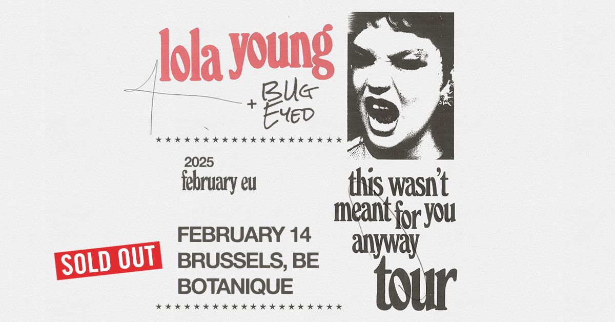  Lola Young - Bug Eyed \u2022 Botanique (sold out)