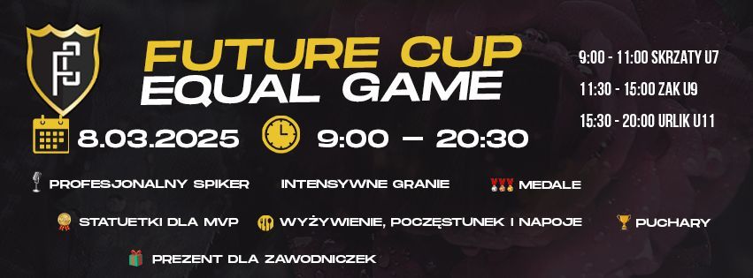 Turniej pi\u0142karski - Future Cup pt. "EQUAL GAME" kat. U7, U9, U11 Szczecin 08.03.2024