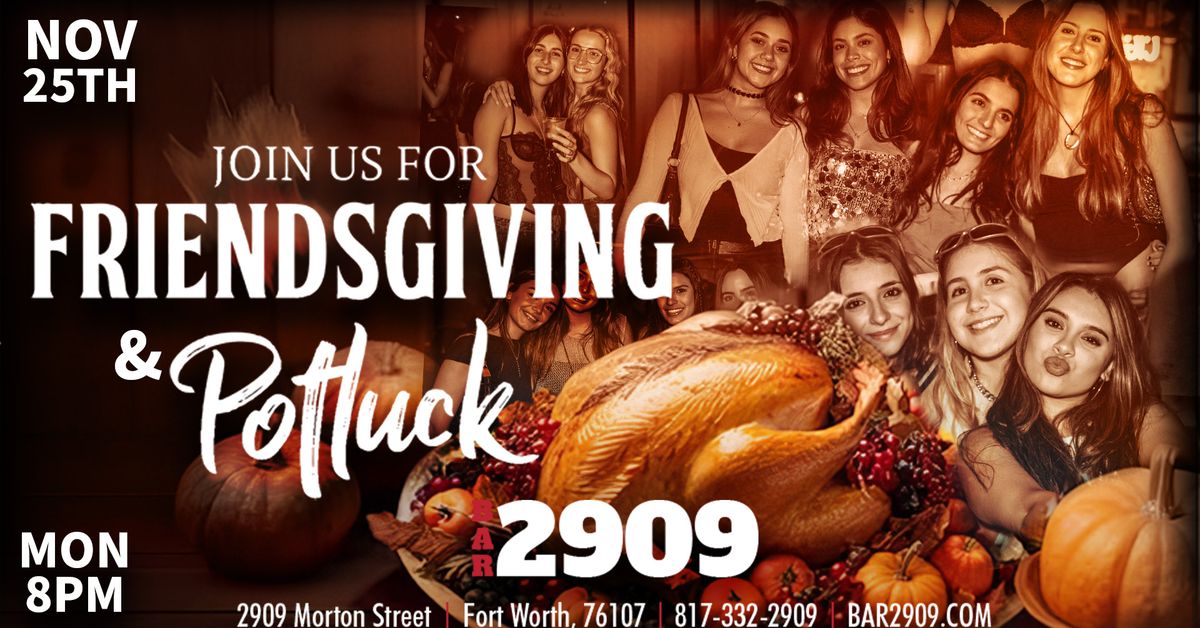 \ud83e\udd83 Friendsgiving at BAR 2909! \ud83e\udd83