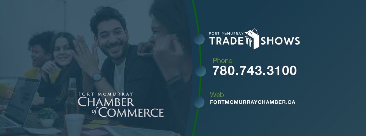The Fort McMurray Chamber Fall 2024 Trade Show & Artisan Market