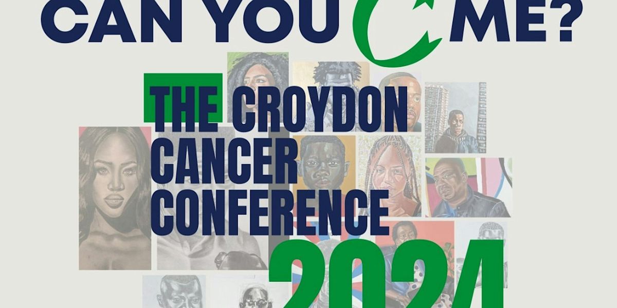 Can you C me - Croydon Cancer Conference 2024