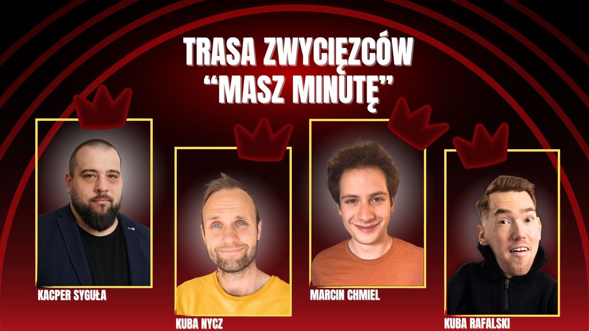 KRAK\u00d3W! Stand-up: Trasa Zwyci\u0119zc\u00f3w "MASZ MINUT\u0118"