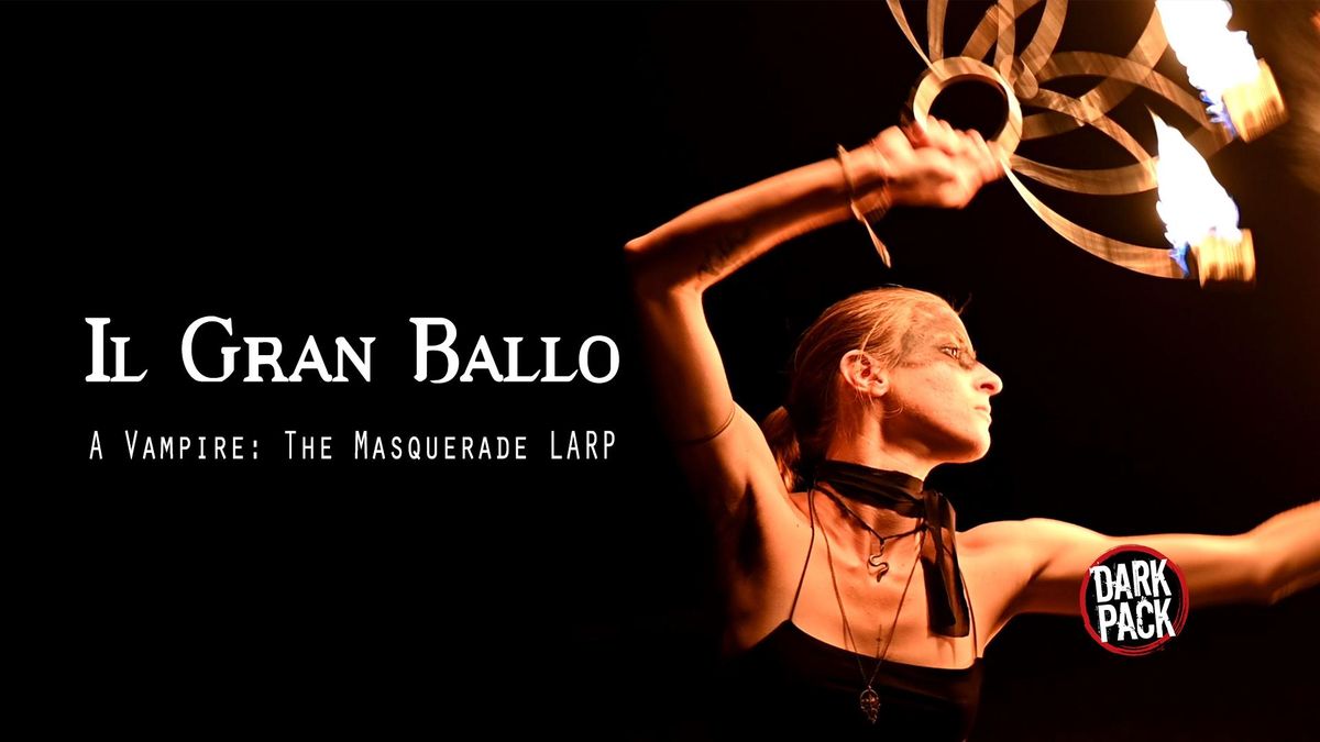 Il Gran Ballo - a Vampire: the Masquerade live-action experience