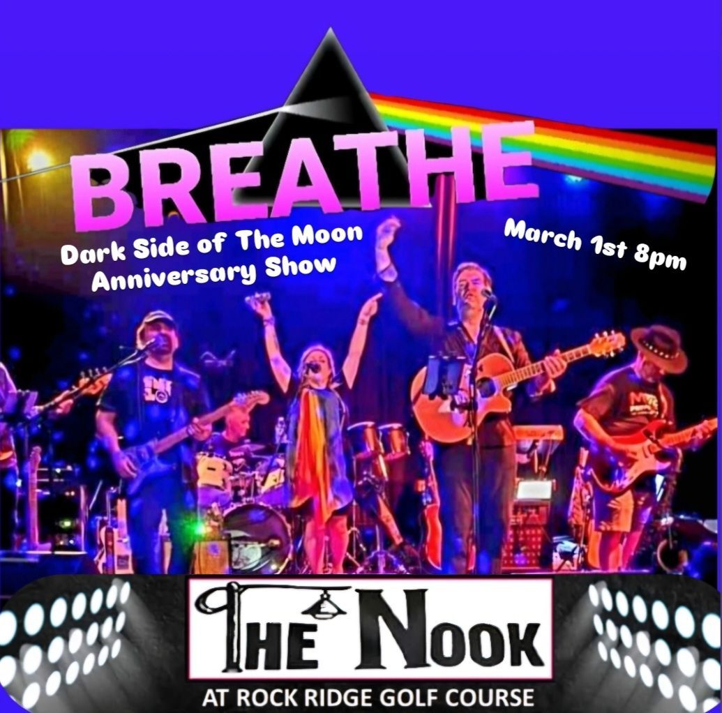 BREATHE - Dark Side of the Moon Anniversary Show at The Nook March 1st 8pm